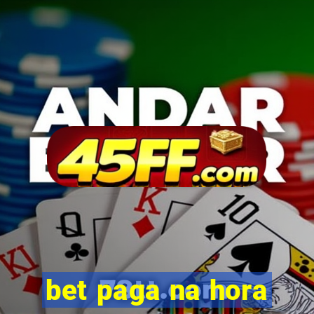 bet paga na hora